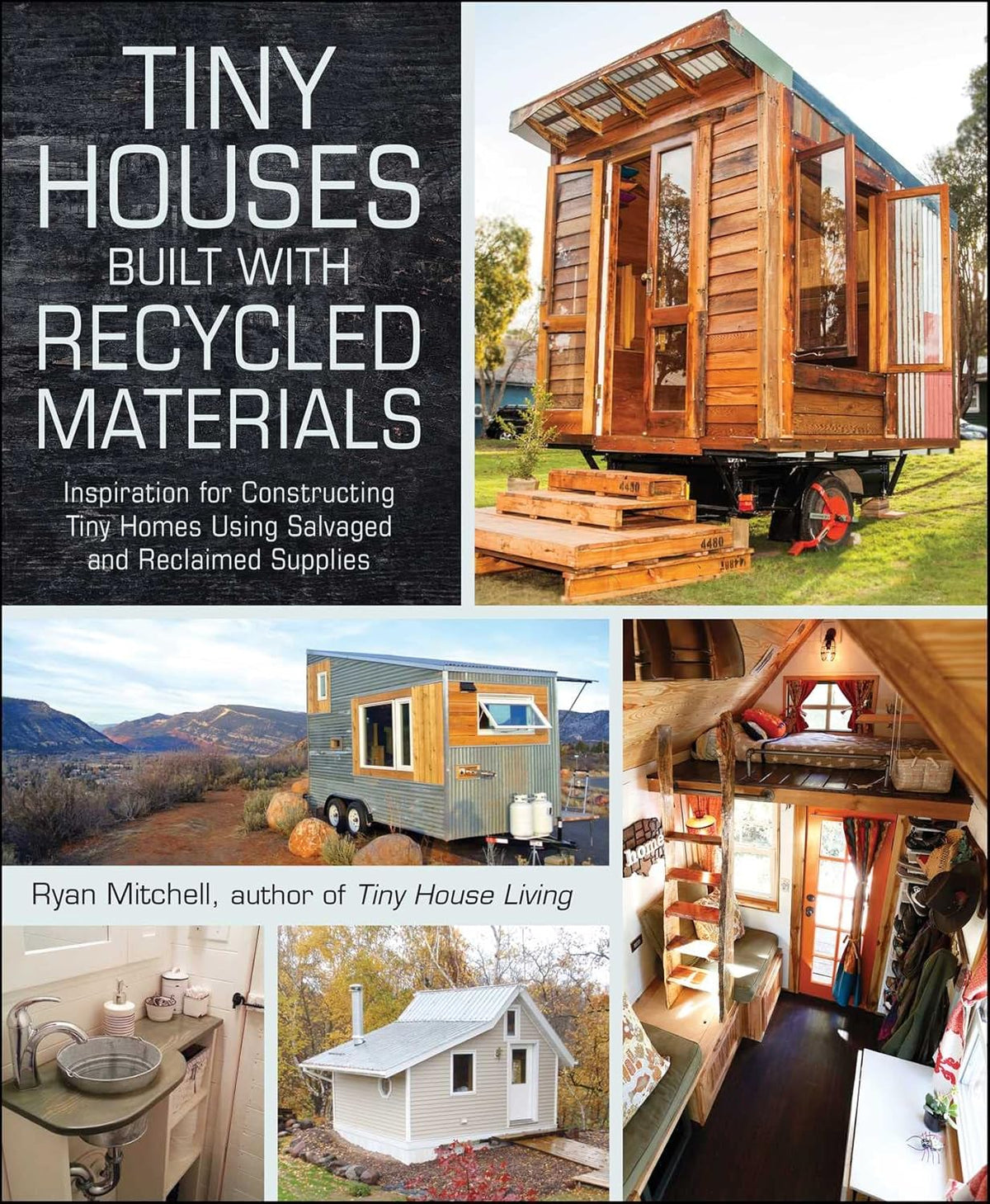 Tiny Houses Built with Recycled Materials A383